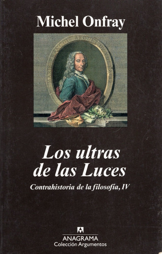Libro: Los Ultras De Las Luces / Michel Onfray