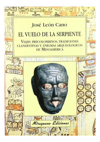 El Vuelo De La Serpiente