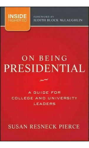 On Being Presidential, De Susan R. Pierce. Editorial John Wiley Sons Inc, Tapa Dura En Inglés