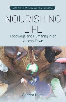 Libro Nourishing Life : Foodways And Humanity In An Afric...