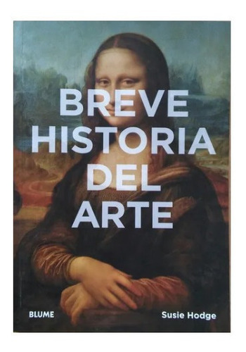 Libro Breve Historia Del Arte Susie Hodge Ed Blume