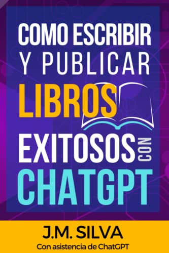 Como Escribir Y Publicar Libros Exitosos Con Chatgpt