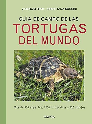 Guia De Campo De Las Tortugas Del Mundo: 20 (guias Del Natur