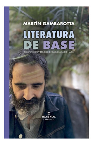 Literatura De Base, De Martín Gambarotta. Editorial Mansalva, Tapa Blanda En Español, 2024