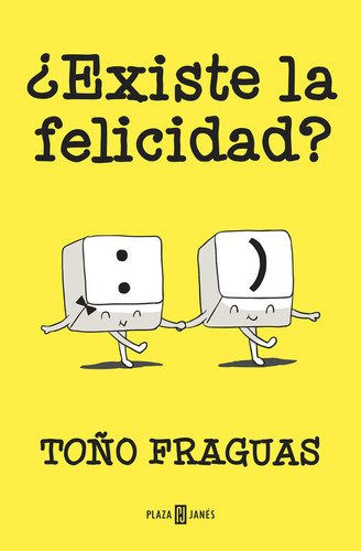 Existe La Felicidad - Fraguas, Toño