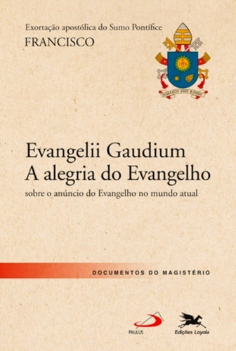 Carta Encíclica - Evangelii Gaudium - A Alegria Do Evangelho