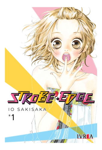 Manga Strobe Edge Tomo 1 Io Sakisaka Ivrea Dgl Games