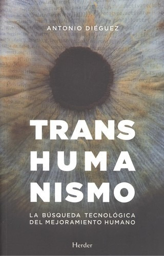 Libro Transhumanismo - Dieguez, Antonio