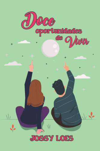 Libro: Doce Oportunidades De Vivir (spanish Edition)