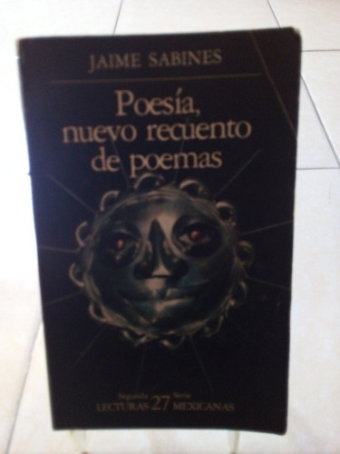 Poesía, Nuevo Recuento De Poemas. Jaime Sabines