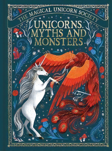 The Magical Unicorn Society: Unicorns, Myths And Monsters, De May Shaw. Editorial Michael O'mara Books Ltd, Tapa Dura En Inglés