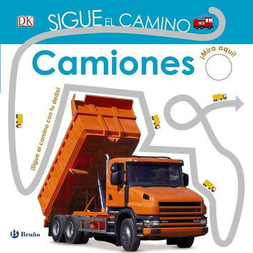 Sigue El Camino Camiones, De Sirett, Dawn. Editorial Bruño, Tapa Dura En Español