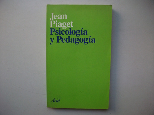 Psicología Y Pedagogía - Jean Piaget