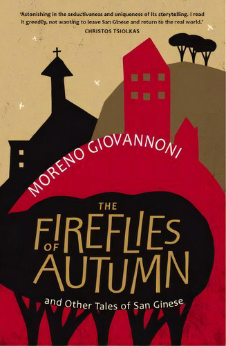 The Fireflies Of Autumn: And Other Tales Of San Ginese, De Moreno Giovannoni. Editorial Black Inc, Tapa Blanda En Inglés
