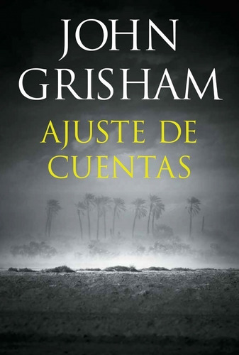 Ajuste de cuentas, de John Grisham. Editorial ROCA BOLSILLO en español
