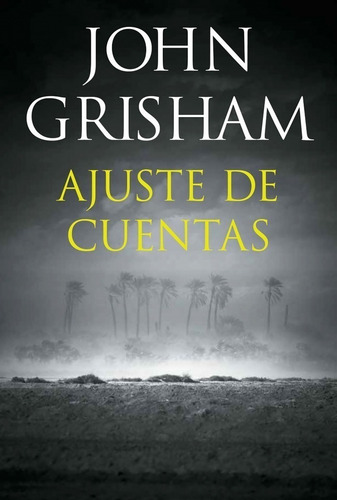 Ajuste de cuentas., de John Grisham. Editorial Plaza & Janes en español