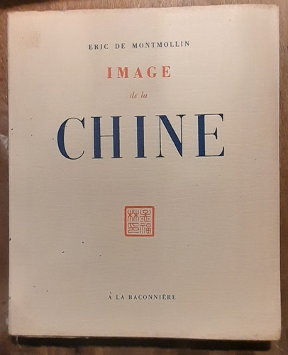 Image De La Chine - Eric De Montmollin - 1932 Ed Numerada D3
