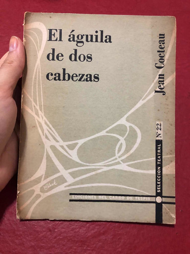 El Águila De Dos Cabezas. Jean Cocteau