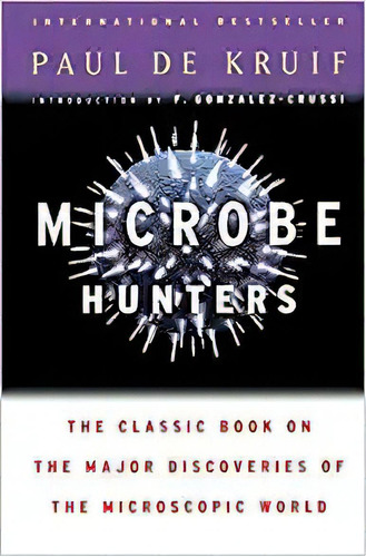 Microbe Hunters, De Paul De Kruif. Editorial Mariner Books En Inglés