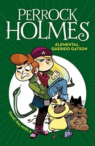 Perrock Holmes 3. Elemental Querido Gats Palmiola, Isaac