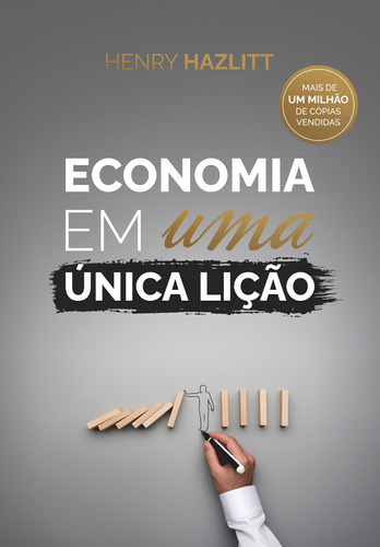 Economia em uma única lição, de Hazlitt, Henry. LVM Editora Ltda, capa mole em português, 2020