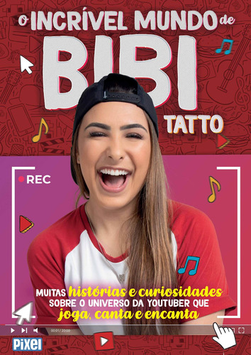 O incrível mundo de Bibi Tatto: Muitas histórias e curiosidades sobre o universo da youtuber que joga, canta e encanta., de Bibi Tatto. Editora Nova Fronteira Participações S/A, capa mole em português, 2020