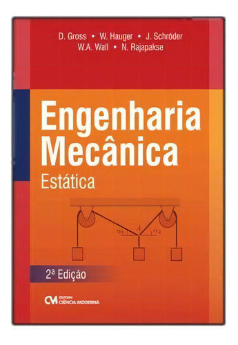 Engenharia Mecânica - Estática - 02ed/17, De Gross; Hauger;schroder; Wall. Editorial Ciencia Moderna En Português