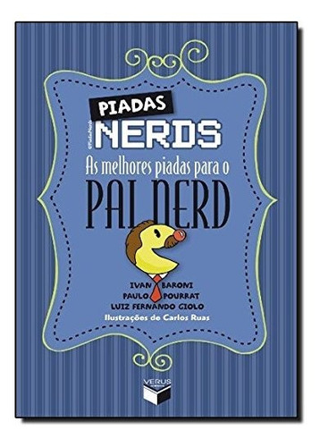 Piadas Nerds: As Melhores Piadas Para O Pai Nerd