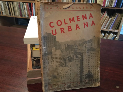 Rafael Maluenda - Colmena Urbana - 1937 Primera Edición