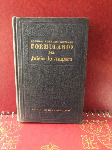 Formulario Del Juicio De Amparo.     Romulo Rosales Aguilar.