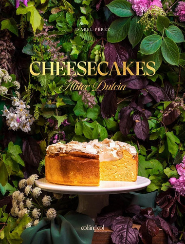 Libro Cheesecakes. Aliter Dulcia [ Pasta Dura ] Isabel Perez