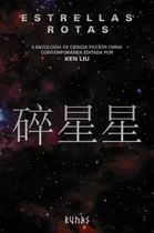 Comprar Libro Estrellas Rotas. Ii Antología De Ciencia Ficción China