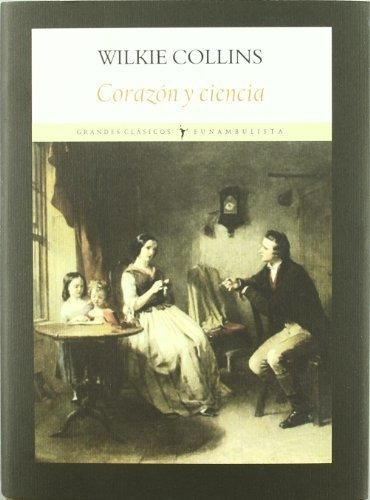 Corazón Y Ciencia, De Wilkie Collins. Editorial Funambulista (w), Tapa Blanda En Español