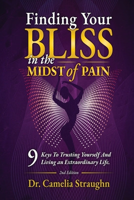 Libro Finding Your Bliss In The Midst Of Pain: 9 Keys To ...