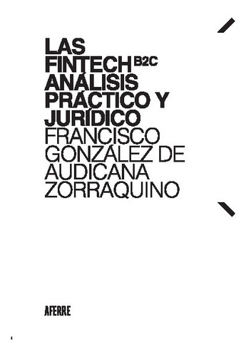 Las Fintech B2c Analisis Practico Y Juridico - Audicana