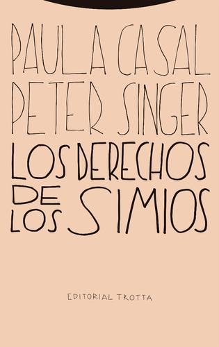 Los Derechos De Los Simios., De Peter Singer / Paula Casal. Editorial Trotta, Tapa Blanda En Español, 2022