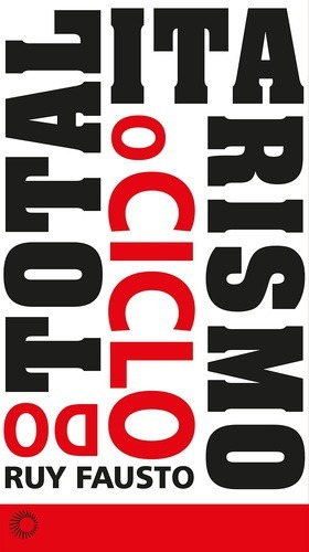 O ciclo do totalitarismo, de Fausto, Ruy. Estudos Editorial Editora Perspectiva Ltda., capa mole em português, 2020