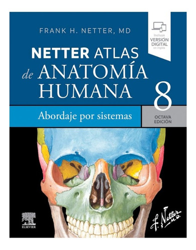 (8 Ed) Netter. Atlas De Anatomía Humana. Abordaje Por Sist.