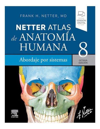 (8 Ed) Netter. Atlas De Anatomía Humana. Abordaje Por Sist.