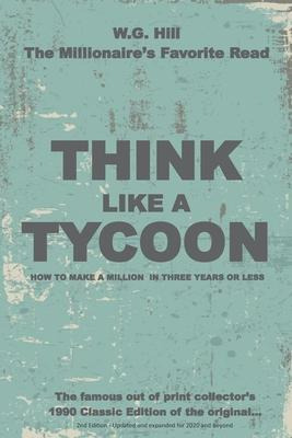 Libro Think Like A Tycoon : How To Make A Million In Thre...