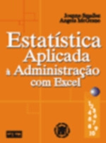 Livro Administração Estatística Aplicada A Administração Com Excel De Joanne Smailes / Angela Mcgrane Pela Atlas (2007)