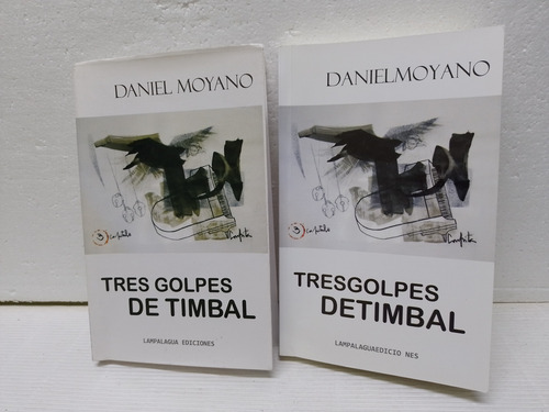 Libro Tres Golpes De Timbal Daniel Moyano Año 2017 Excelente (Usado)