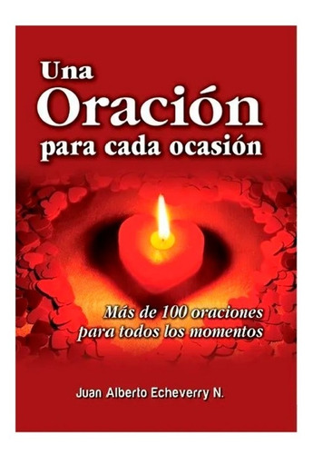 Una Oración Cada Ocasión Juan Alberto Echeverry