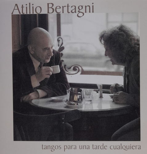 Cd Atilio Bertagni ( Tangos Para Una Tarde Cualquiera)