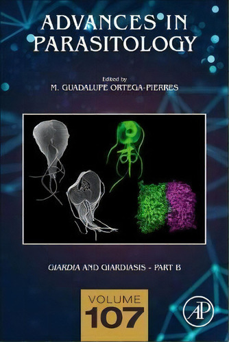 Giardia And Giardiasis - Part B: Volume 107, De M.guadalupe Ortega-pierres. Editorial Elsevier Science Publishing Co Inc, Tapa Dura En Inglés