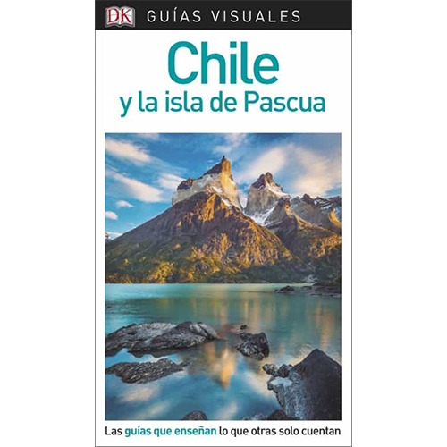Guia Visual Chile Y La Isla De Pascua