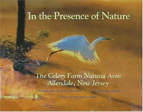 In The Presence Of Nature: The Celery Farm Natural Area, Allendale, New Jersey, De Jim. Editorial Camino Books, Tapa Dura En Inglés