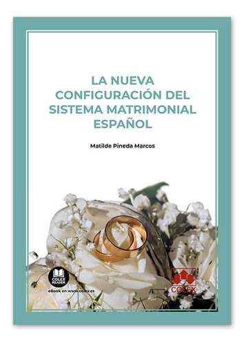 La Nueva Configuracion Del Sistema Matrimonial Espaãâol, De Pineda Marcos,matilde., Vol. 1. Editorial Colex, Tapa Blanda En Español
