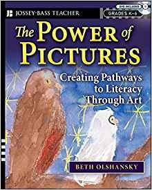 The Power Of Pictures Creating Pathways To Literacy Through 