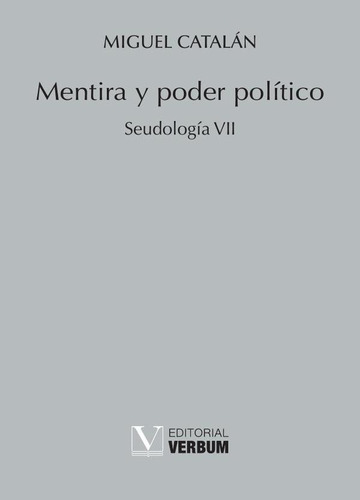 Mentira Y Poder Político - Miguel Catalán